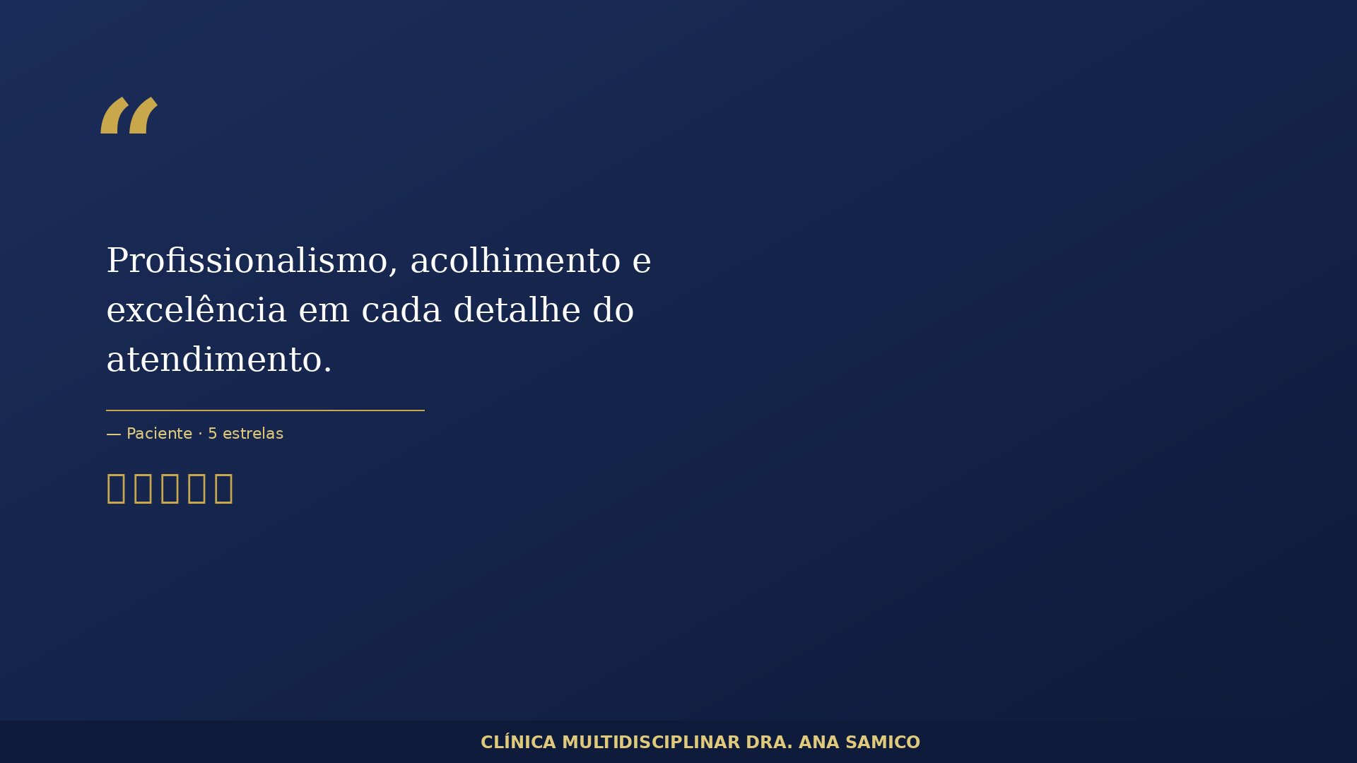 Depoimento: Profissionalismo, acolhimento e excelência em cada detalhe do atendimento.